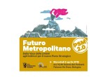Convegno: “Futuro metropolitano”