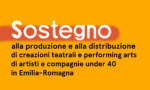 Sostegno alle creazioni teatrali e di performing arts di artisti e compagnie under 40 in Emilia-Romagna: ecco i progetti selezionati
