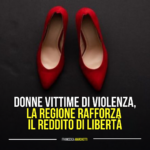 Donne vittime di violenza, la Regione rafforza il Reddito di Libertà: in Emilia-Romagna accolte tutte le domande